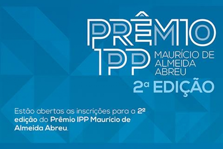2ª edição do Prêmio IPP Maurício de Almeida Abreu