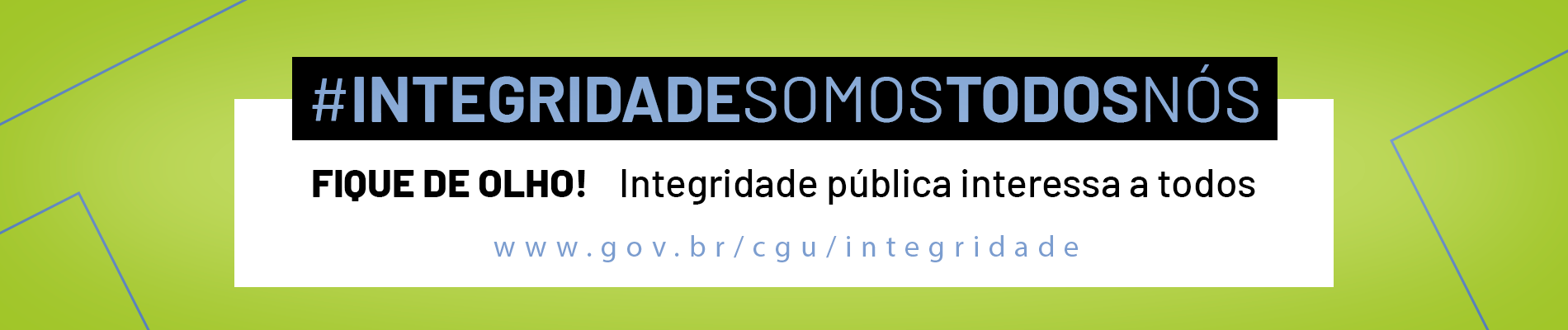 banner com a hashtag INTEGRIDADESOMOSTODOSNÓS
