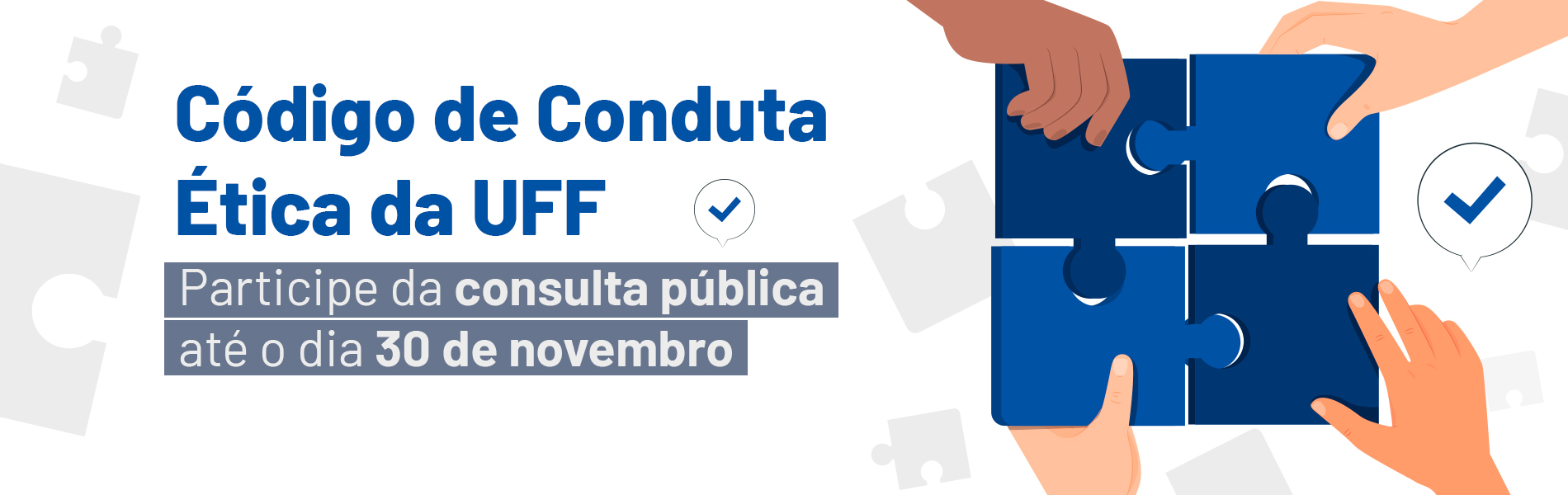 Banner sobre a consulta pública ao código de conduta da UFF. Ilustração de 4 mãos montando um quebra cabeça.