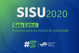 banner azul com dizeres: SISU 2020, Saiu edital, ingressos para os cursos de graduação, #vem pra uff, logo da UFF
