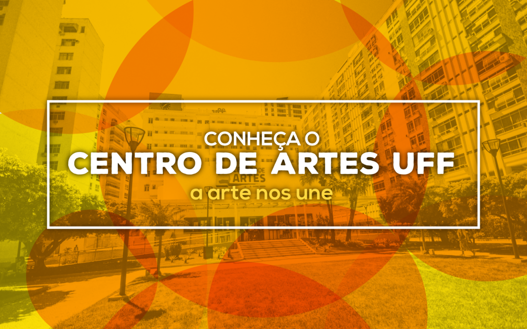 A arte nos une: Centro de Artes UFF disponibiliza acervo cultural nas redes sociais durante a quarentena