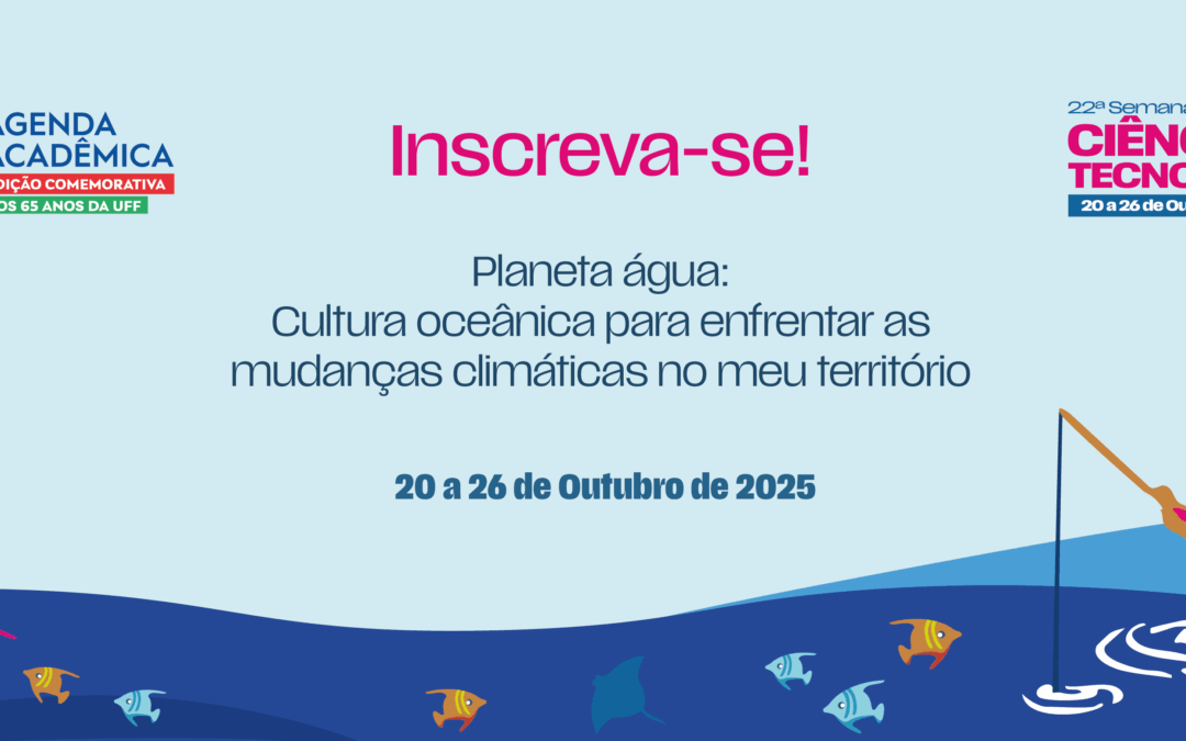 Estão abertas as inscrições para a Agenda Acadêmica UFF/SNCT 2025
