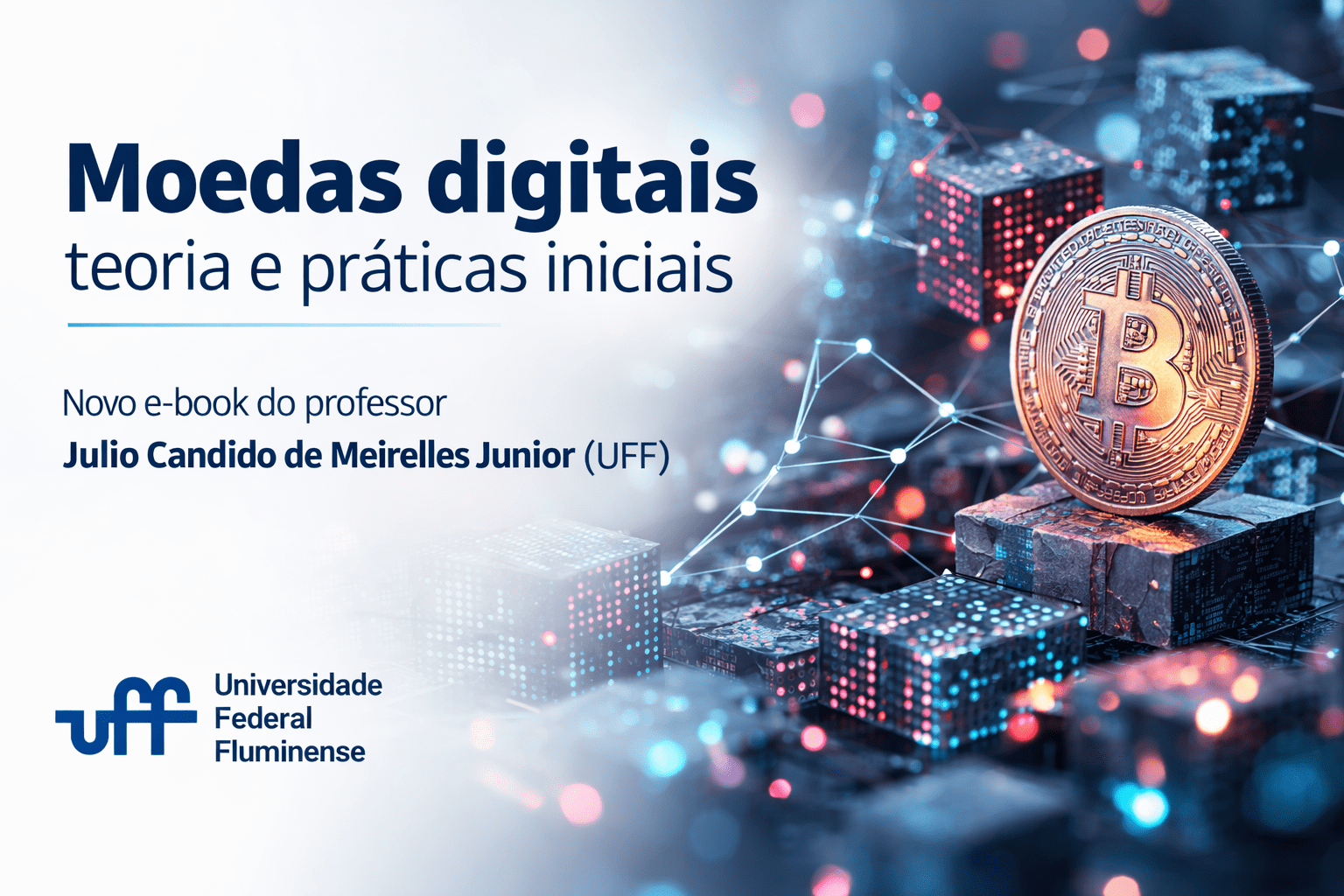 Lançamento do e-book Moedas Digitais: Teoria e Práticas Iniciais, de Julio Candido de Meirelles Junior e Jairo Alves de Meirelles Junior, disponível gratuitamente ao público