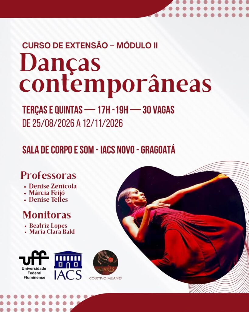 Curso de Extensão Danças Contemporâneas – Módulo II oferece 30 vagas para atividades realizadas entre agosto e novembro, no Iacs, Campus do Gragoatá.